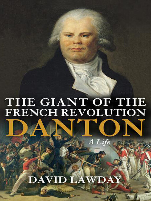 Title details for The Giant of the French Revolution by David Lawday - Available